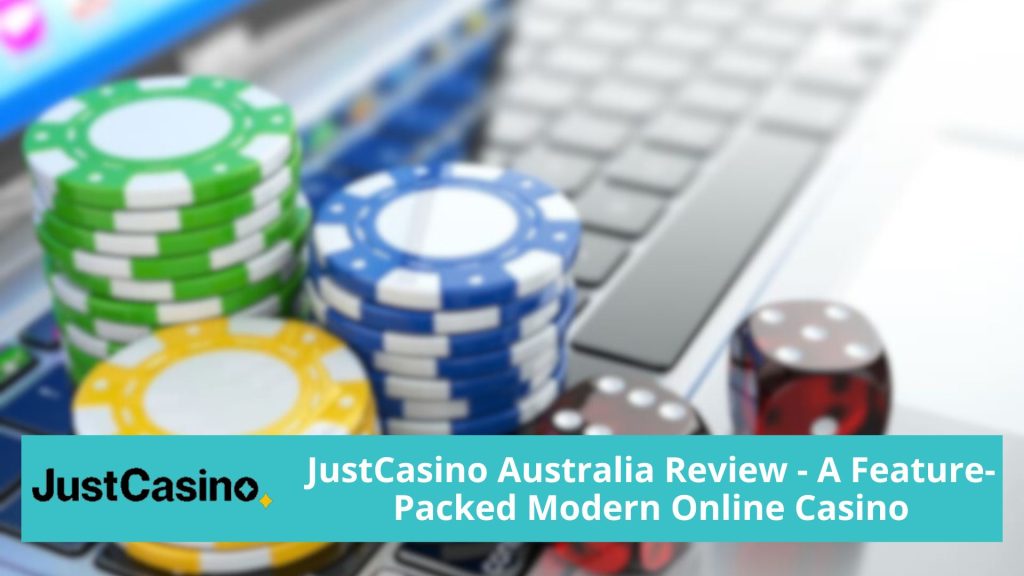 JustCasino Australia Review - A Feature-Packed Modern Online Casino